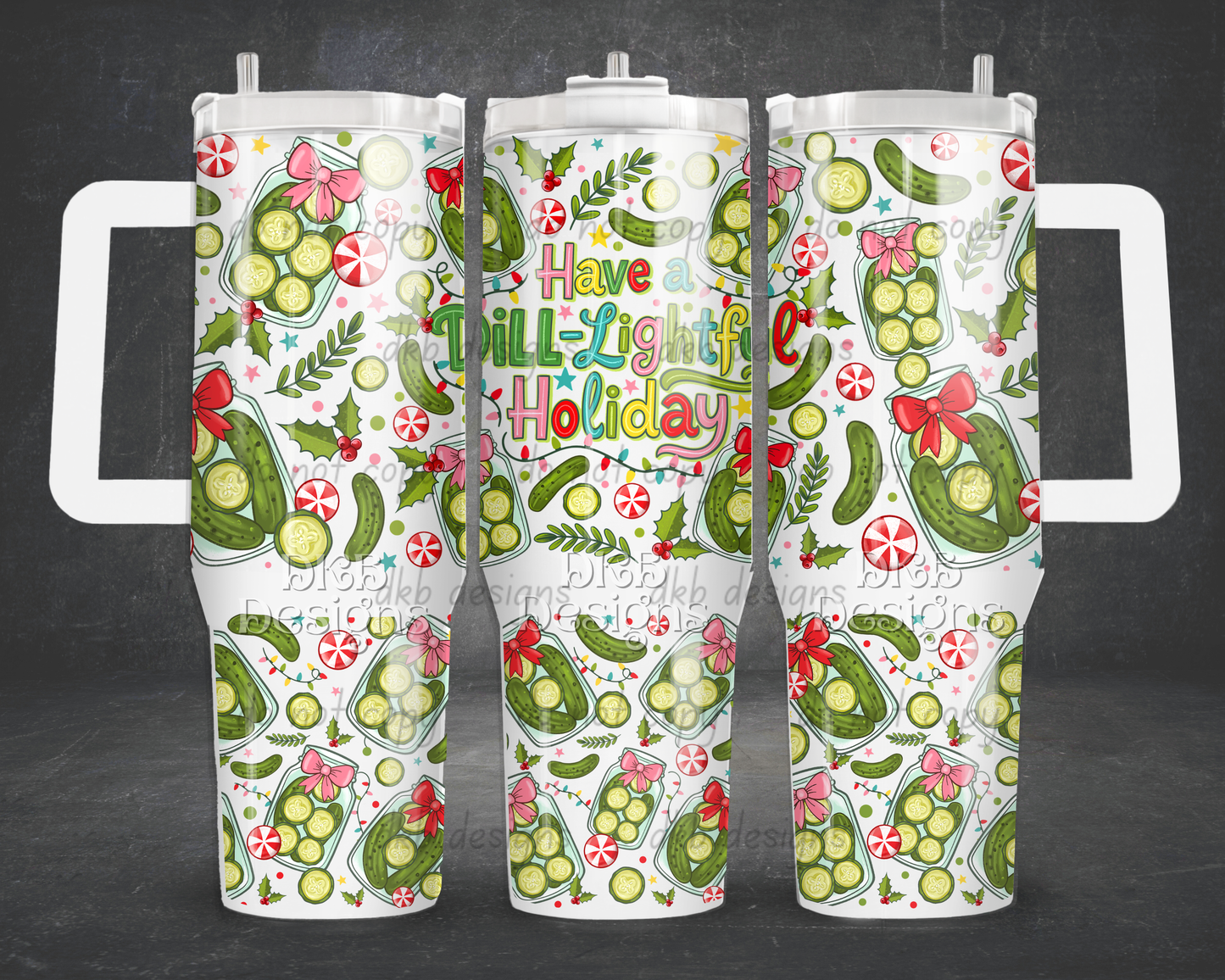 Dill-lightful 40oz Tumbler UV DTF