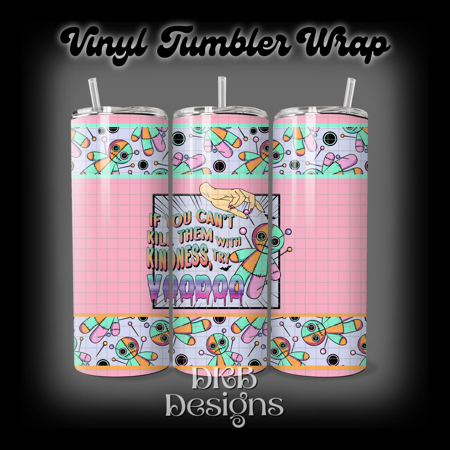 Try voodoo vinyl tumbler wrap