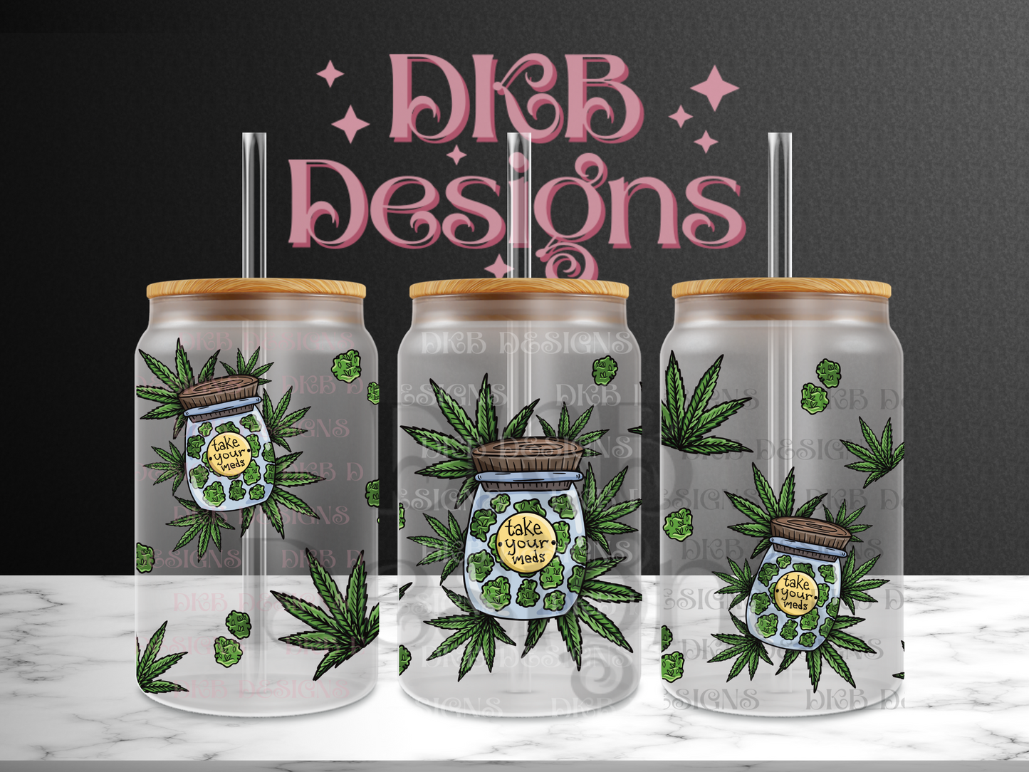 Take your meds 16oz glass can UV DTF