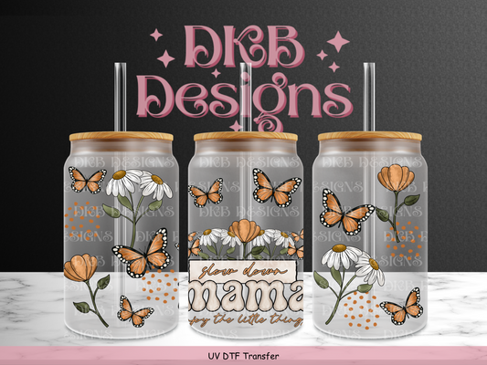 Slow down mama 16oz glass can UV DTF