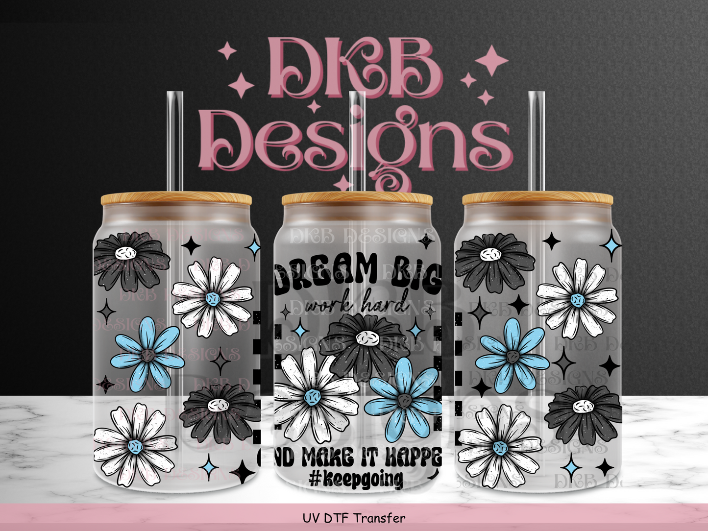 Dream big 16oz glass can UV DTF