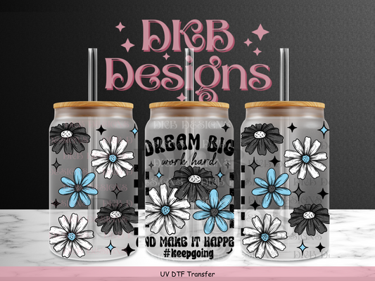 Dream big 16oz glass can UV DTF