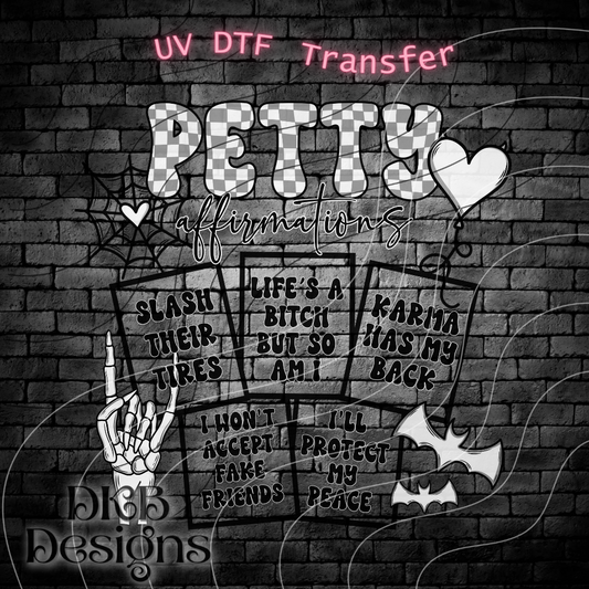 Petty affirmations UV DTF