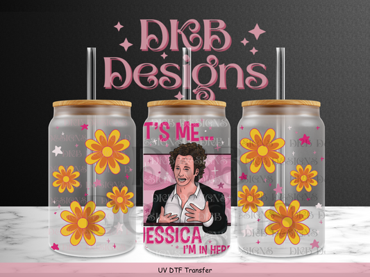 It's me... Jessica 16oz glass can UV DTF