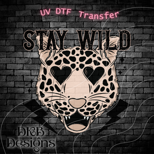 Stay wild UV DTF