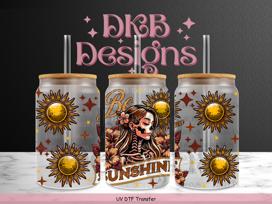 Be your own sunshine 16oz glass can UV DTF