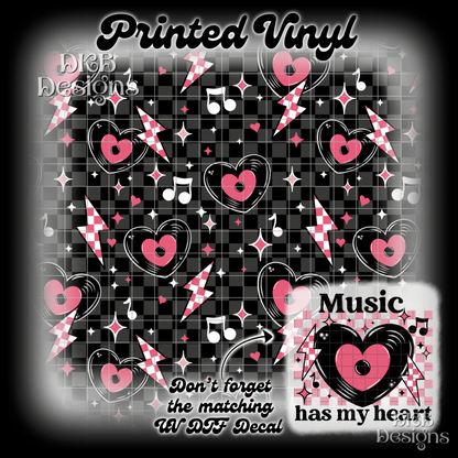 Music has my heart Printed Vinyl