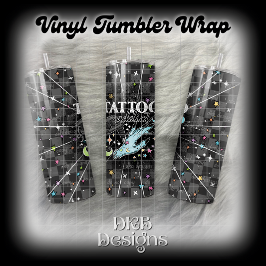 Tattoo addict vinyl tumbler wrap