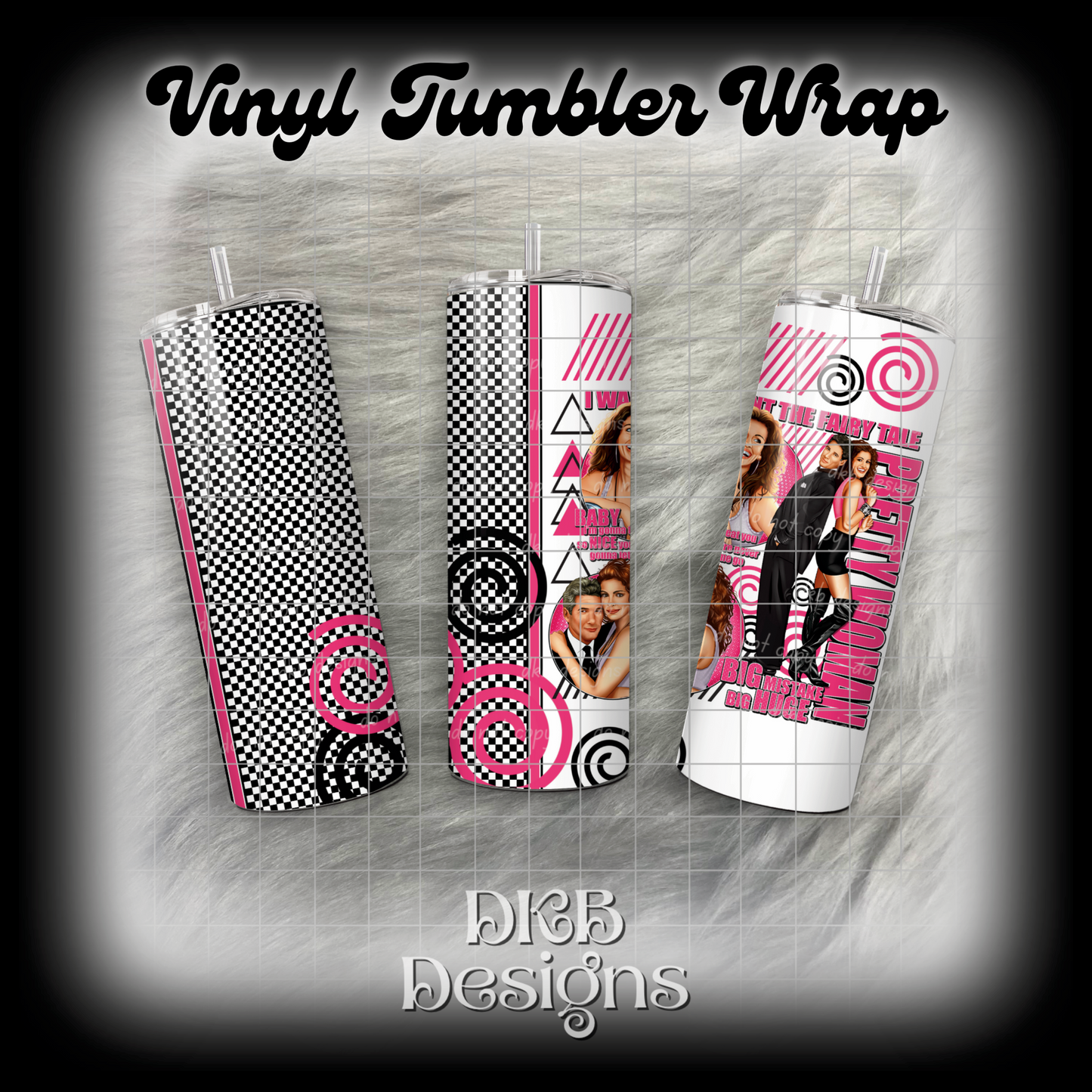 Pretty woman vinyl tumbler wrap