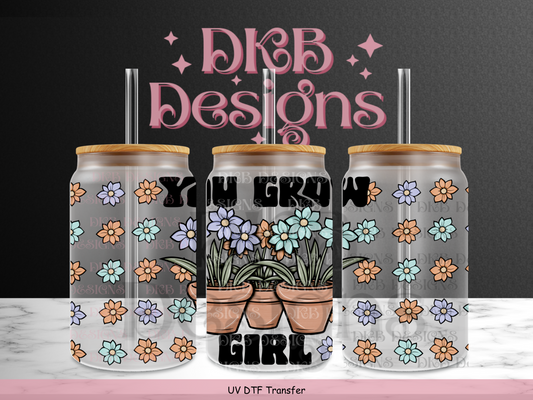 You grow girl 16oz glass can UV DTF