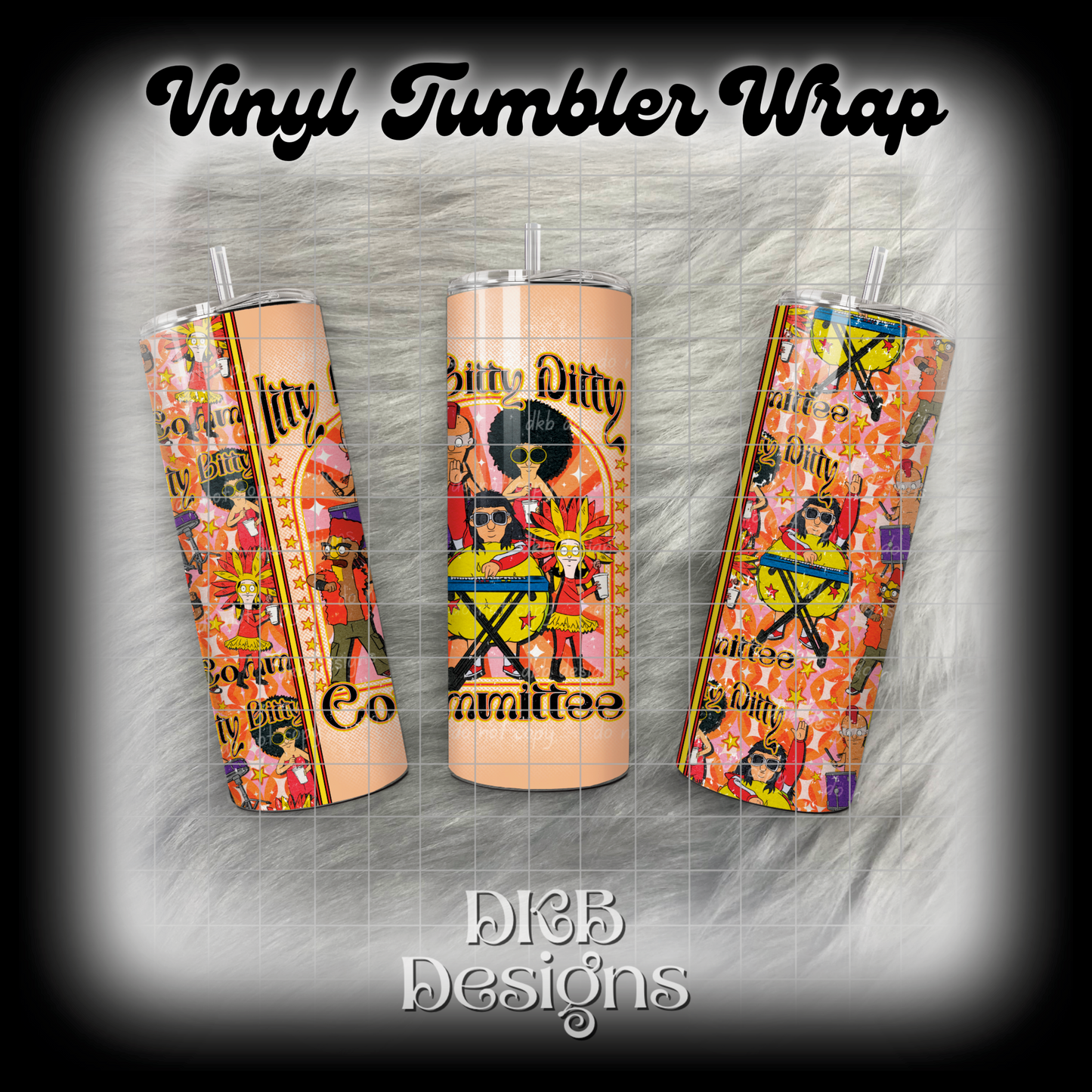 Itty bitty ditty committee vinyl tumbler wrap