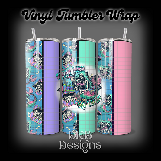 Dead men vinyl tumbler wrap