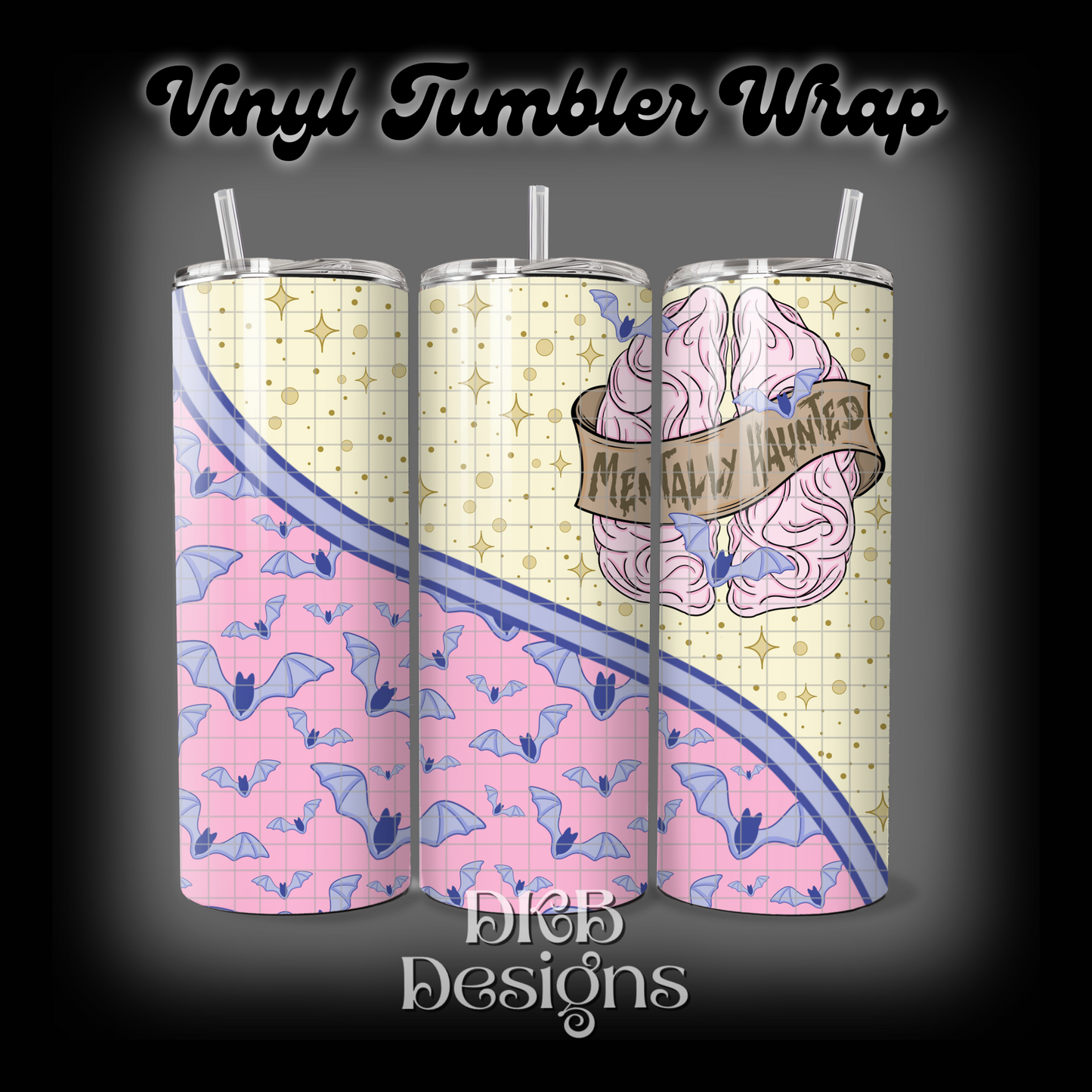 Mentally haunted vinyl tumbler wrap
