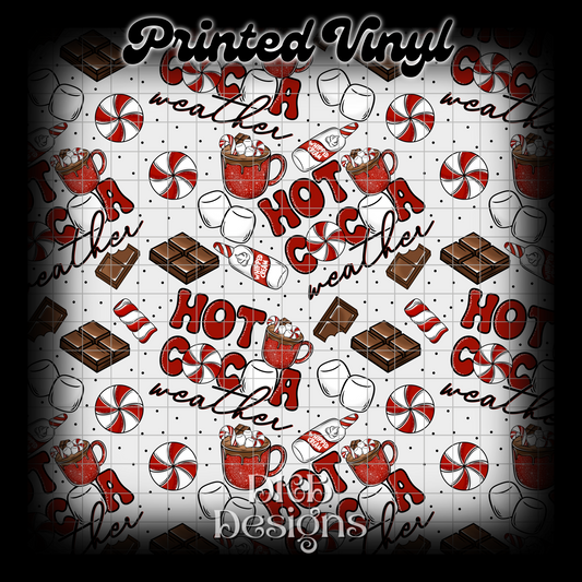 Hot cocoa weather Printed Vinyl