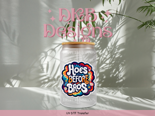 Hoes before bros (faux embroidery) UV DTF